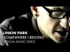 Linkin Park - Somewhere I Belong (Video)