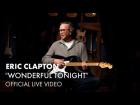 Eric Clapton - Wonderful Tonight (Live) (Video Version)